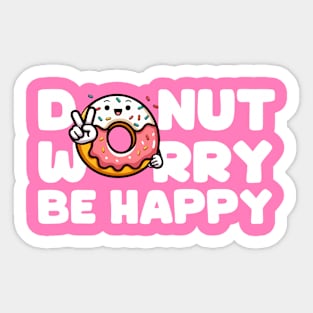 Donut Worry Be Happy v2 White Sticker